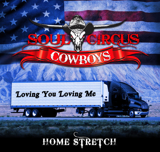"Loving You Loving Me" - Soul Circus Cowboys Digital Single
